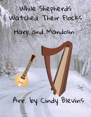 While Shepherds Watched Their Flocks, for Harp and Mandolin