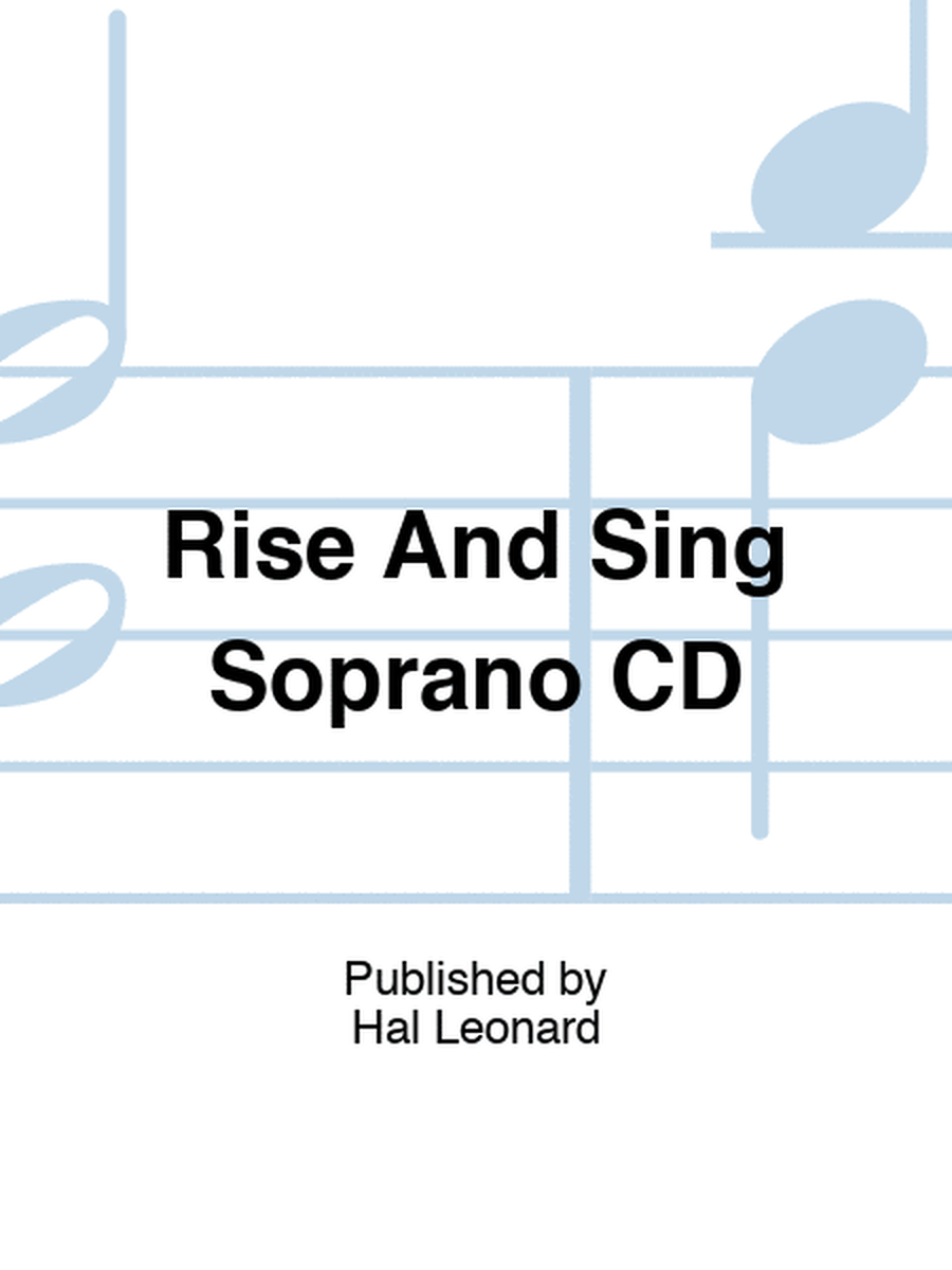 Rise And Sing Soprano CD