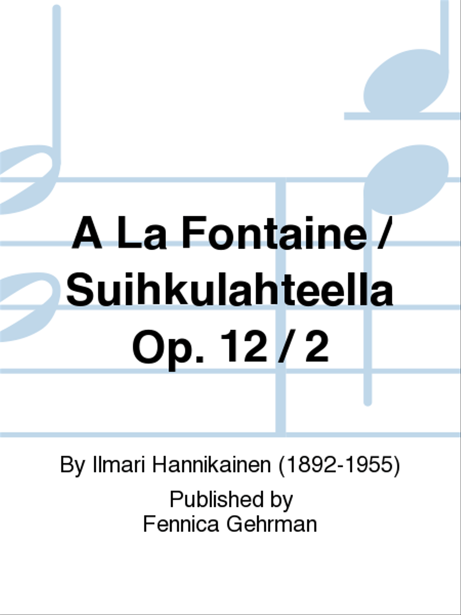 A la fontaine / Suihkulähteellä op 12/2 Piano Solo scores gallery preview page 1