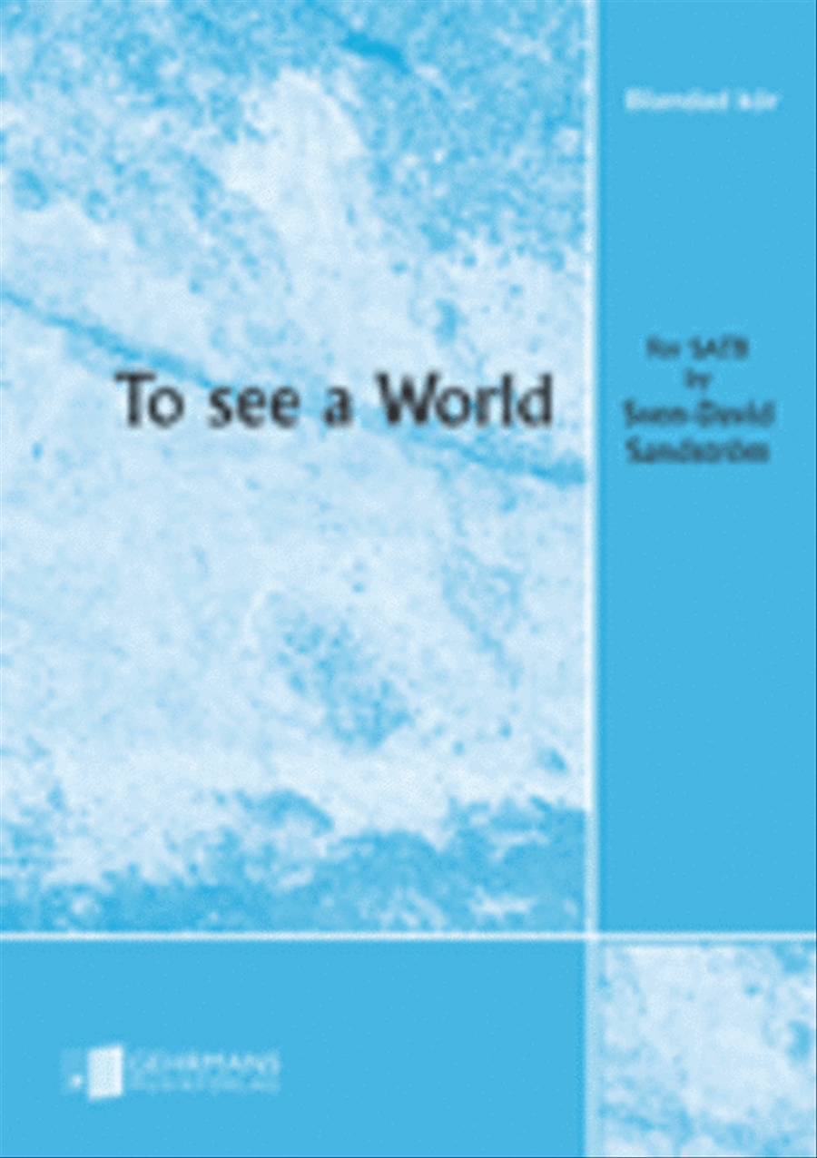 To see a world