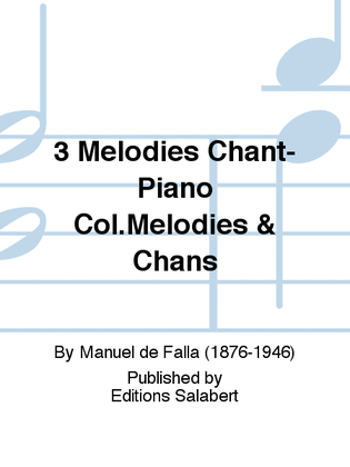 3 Melodies Chant-Piano Col.Melodies & Chans