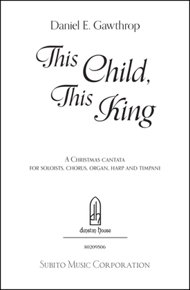 This Child, This King (Christmas Cantata)