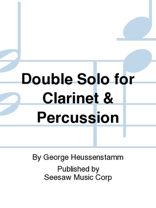 Double Solo for Clarinet & Percussion