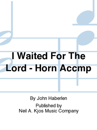 I Waited For The Lord - Horn Accmp