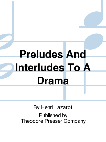 Preludes And Interludes To A Drama