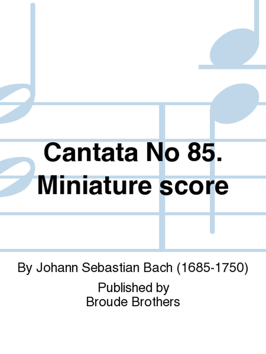 Cantata No 85. Miniature score