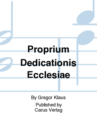 Proprium Dedicationis Ecclesiae