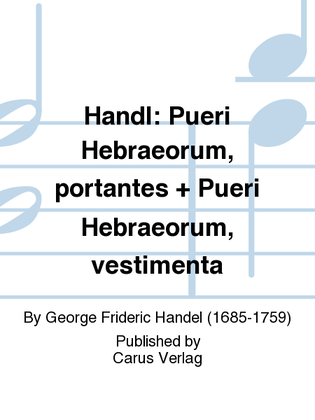 Handl: Pueri Hebraeorum, portantes + Pueri Hebraeorum, vestimenta