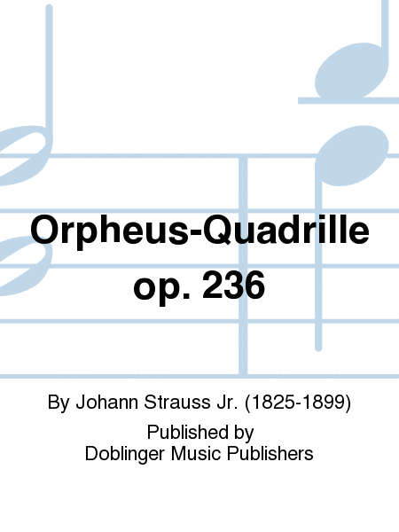 Orpheus-Quadrille op. 236