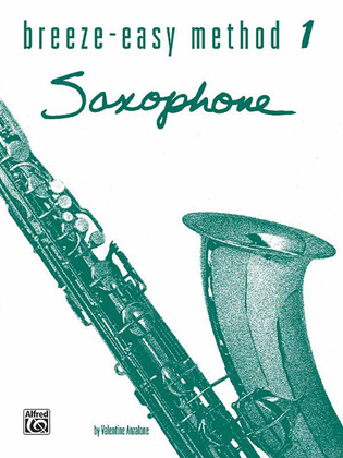 Book cover for Breeze-Easy Method for Saxophone, Book 1