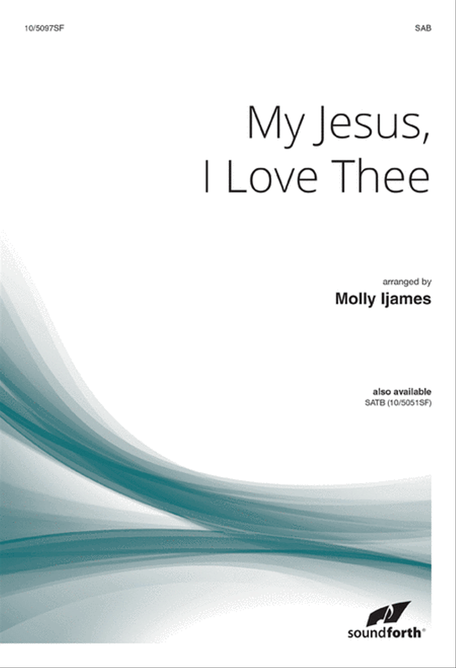My Jesus, I Love Thee My Jesus, I Love Thee 3-Part scores gallery preview page 1