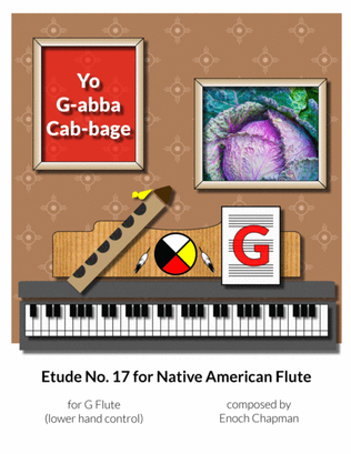 Etude No. 17 for "G" Flute - Yo G-abba Cab-bage