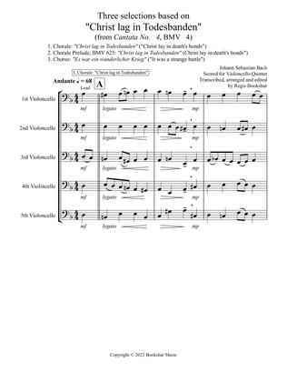 Three selections based on "Christ lag in Todesbanden" (Violoncello Quintet)