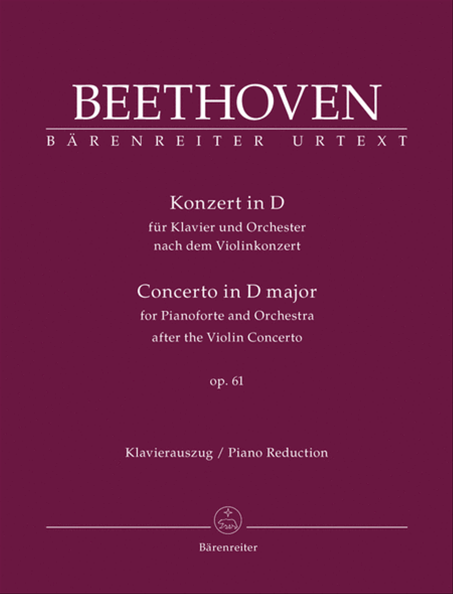 Concerto for Pianoforte and Orchestra after the Violin Concerto for Piano and Orchestra D major op. 61