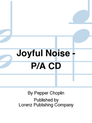 Joyful Noise - Performance/Accompaniment CD