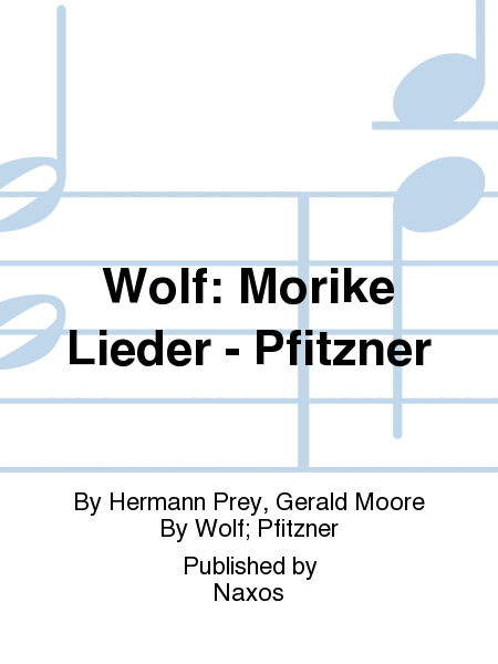 Wolf: Morike Lieder - Pfitzner