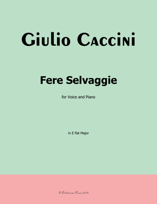 Fere Selvaggie, by Giulio Caccini, in E flat Major