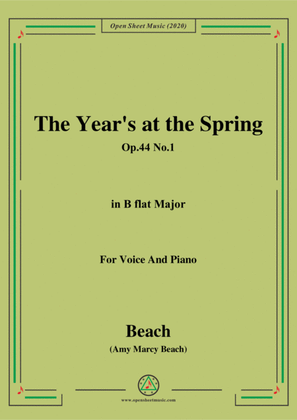 Book cover for Beach-The Year's at the Spring,Op.44 No.1,in B flat Major,for Voice and Piano