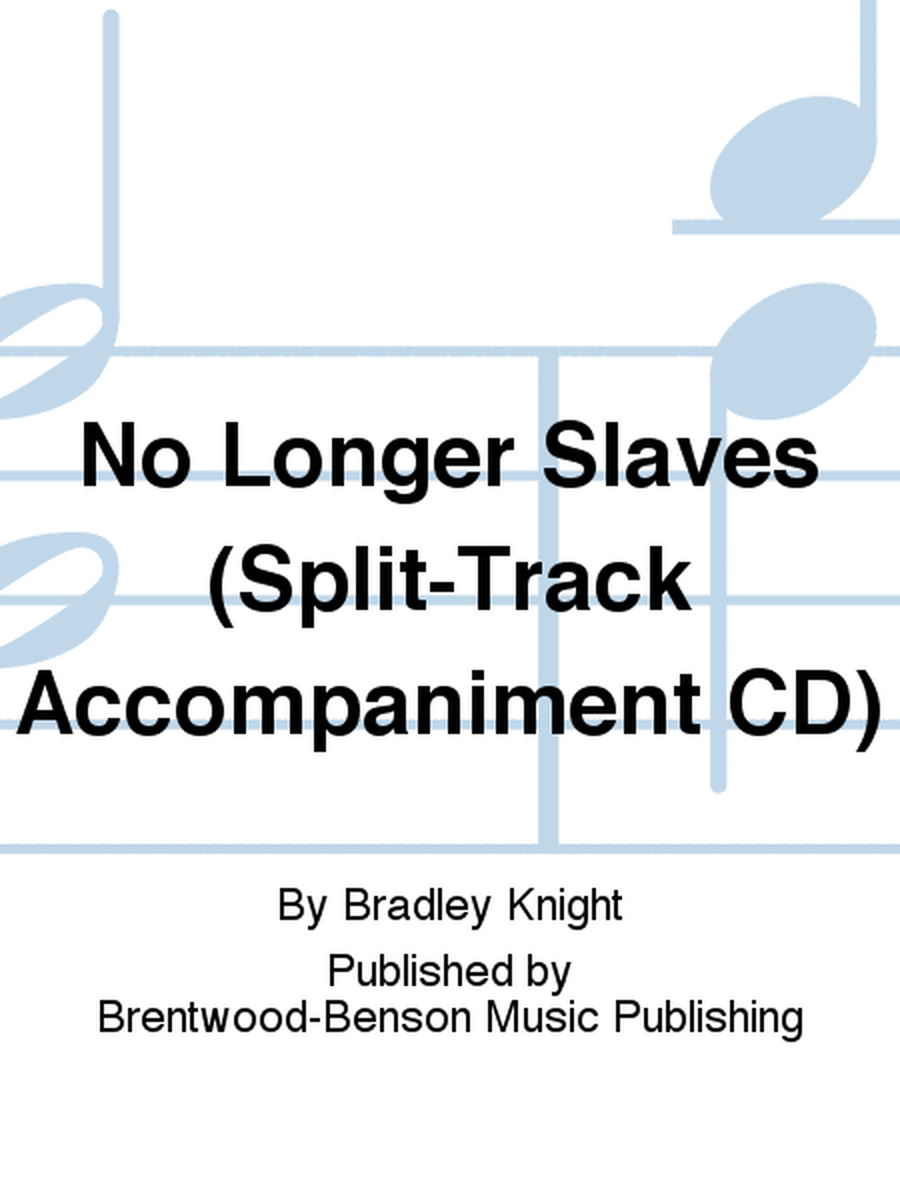 No Longer Slaves (Split-Track Accompaniment CD)