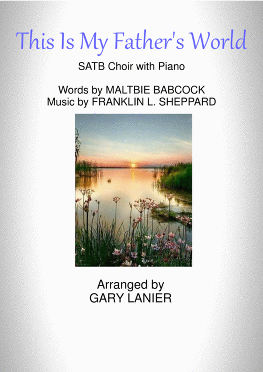 THIS IS MY FATHER'S WORLD (SATB Choir with Piano) image number null