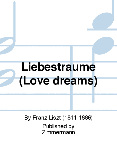 Liebestraume (Love dreams)