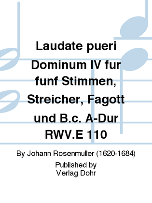 Laudate pueri Dominum IV für fünf Stimmen, Streicher, Fagott und B.c. A-Dur RWV.E 110