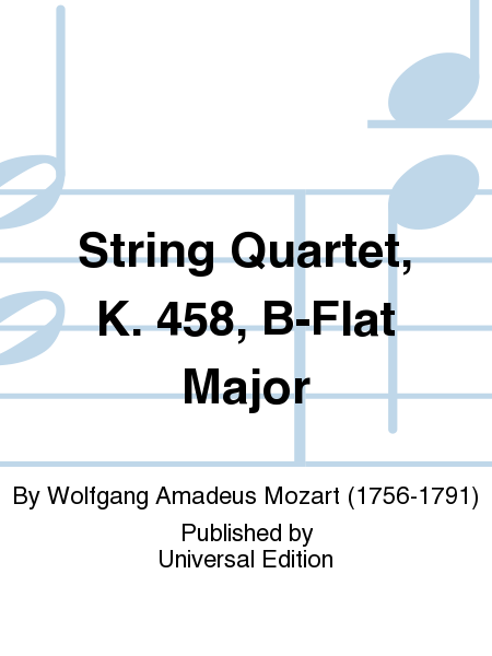 String Quartet, K. 458, B-Flat Major