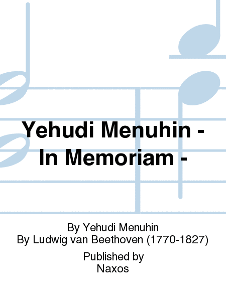 Yehudi Menuhin - In Memoriam -