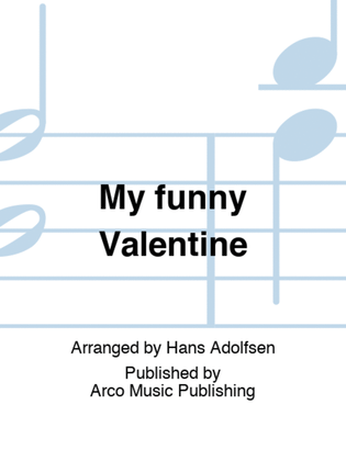 My funny Valentine