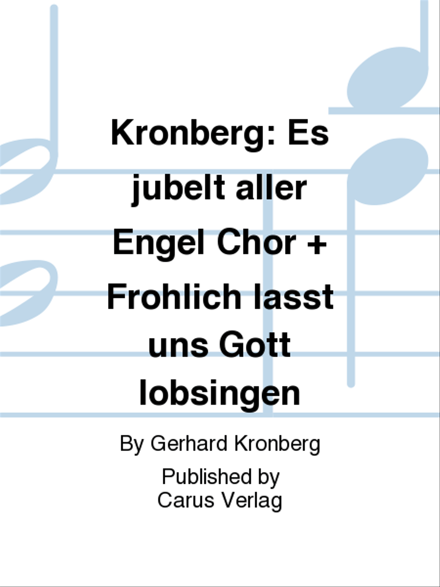 Kronberg: Es jubelt aller Engel Chor + Frohlich lasst uns Gott lobsingen Score scores gallery preview page 1