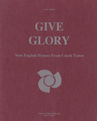 Give Glory: New English Hymns Fr Czech Tunes - Voc