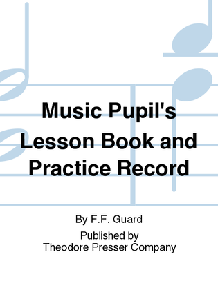 Book cover for Music Pupil's Lesson Book And Practice Record