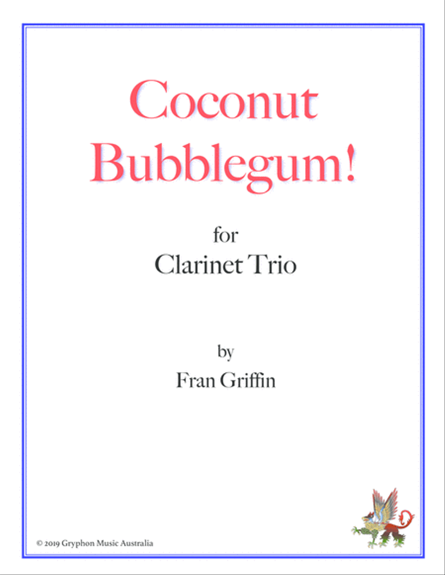 Coconut Bubblegum! for clarinet trio Coconut Bubblegum! for clarinet trio Clarinet Trio scores gallery preview page 1
