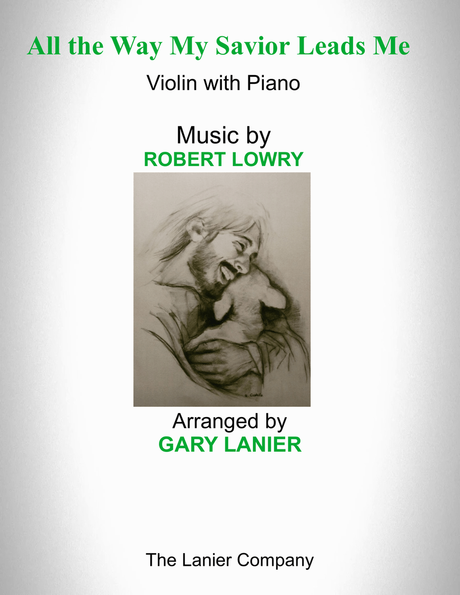 ALL THE WAY MY SAVIOR LEADS ME (Violin with Piano - Score & Part included)