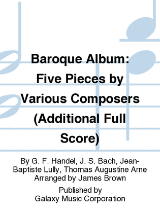 Baroque Album: Five Pieces by Various Composers (Additional Full Score)