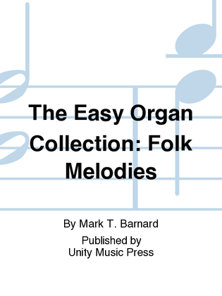 Book cover for The Easy Organ Collection: Folk Melodies