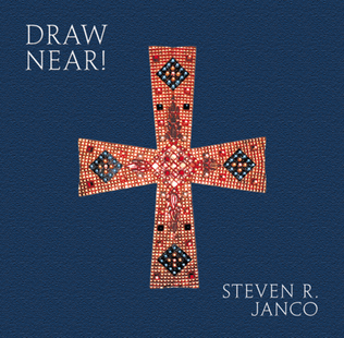 Draw Near: Music of Steven Janco CD