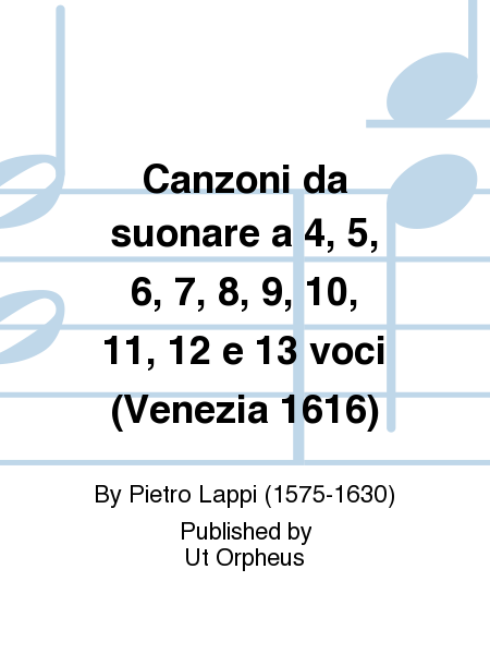 Canzoni da suonare a 4, 5, 6, 7, 8, 9, 10, 11, 12 e 13 voci (Venezia 1616)