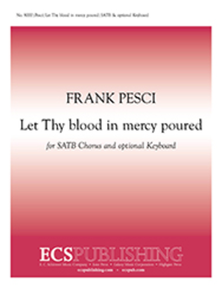 Let Thy blood in mercy poured