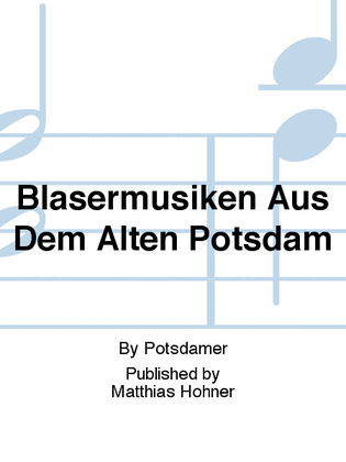 Bläsermusiken aus dem alten Potsdam