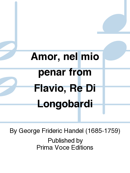 Amor, nel mio penar from Flavio, Re Di Longobardi