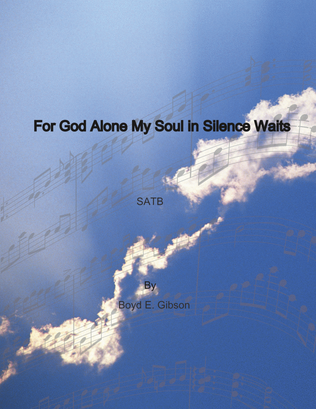 For God Alone, My Soul in Silence Waits