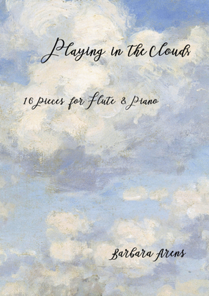 Book cover for Playing in the Clouds - 16 Pieces for Flute & Piano