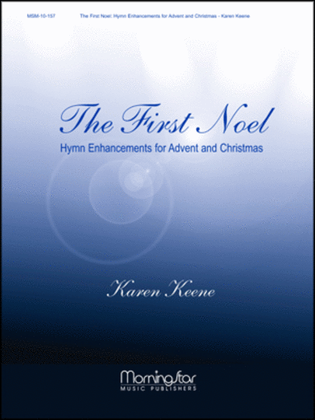 The First Noel Hymn Enhancements for Advent and Christmas