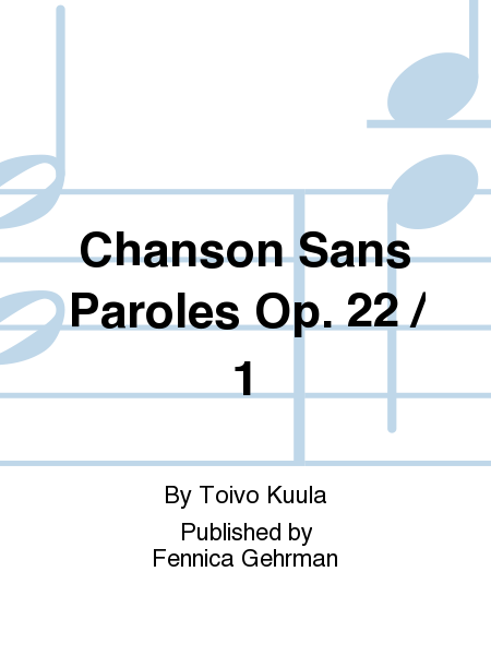 Chanson Sans Paroles Op. 22 / 1