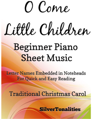 O Come Little Children Beginner Piano Sheet Music