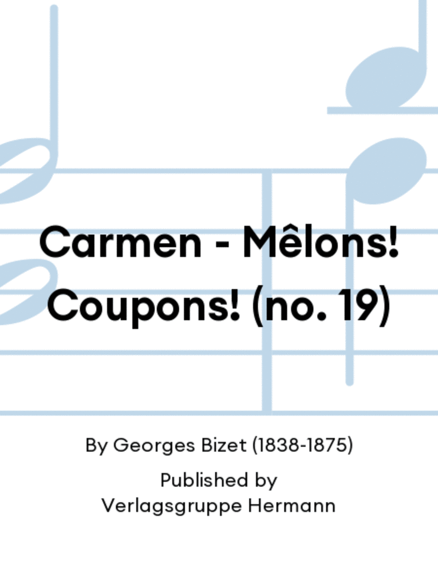 Carmen - Mêlons! Coupons! (no. 19) Piano scores gallery preview page 1