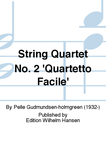 String Quartet No.2 'Quartetto Facile'
