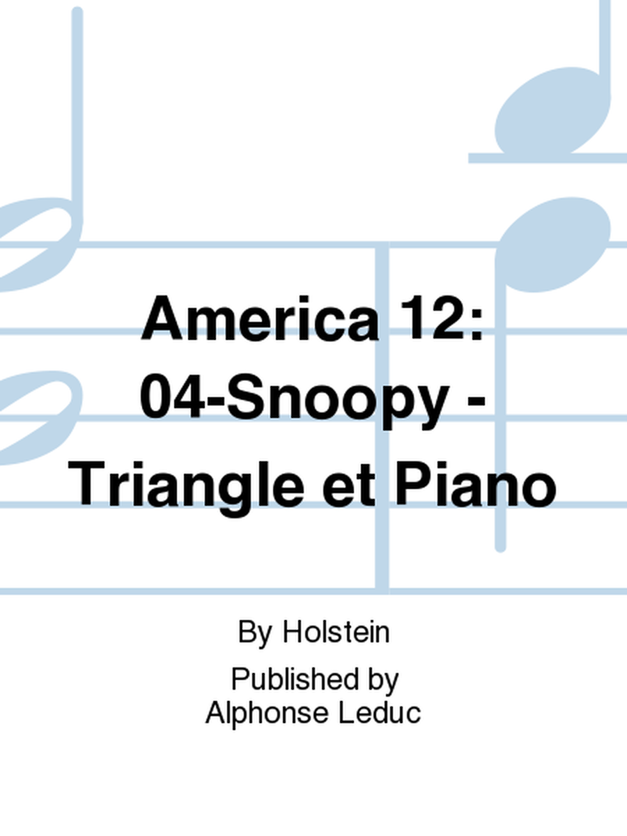 America 12: 04-Snoopy - Triangle et Piano