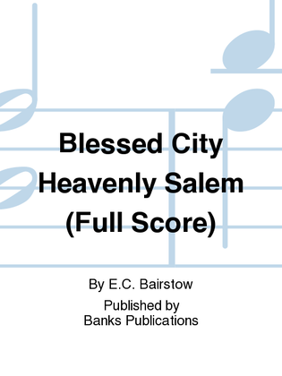 Blessed City Heavenly Salem (Full Score)